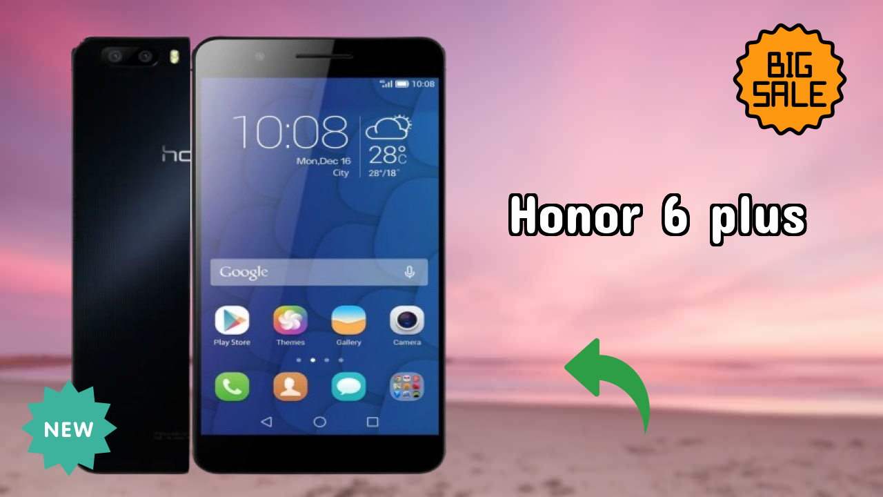 Honor 6 Plus 2026 पूरा रिव्यु – ताकत और कमजोरियां