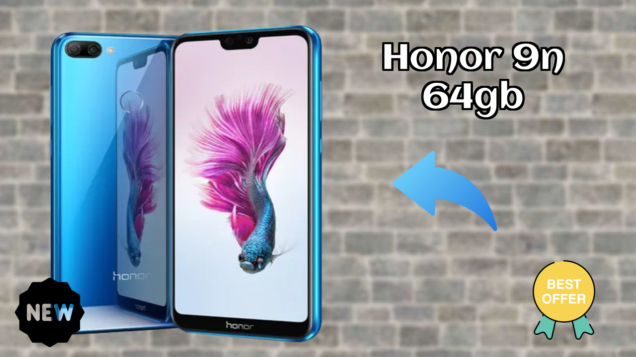 Honor 9N 64GB तुलना 2026 – पूरा फीचर ब्रेकडाउन