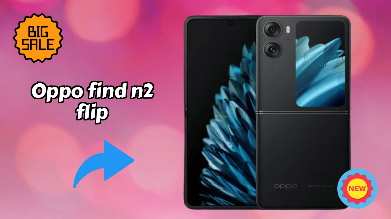 OPPO Find N2 Flip 2026 बनाम बाजार प्रतिस्पर्धा – एक्सपर्ट फैसला