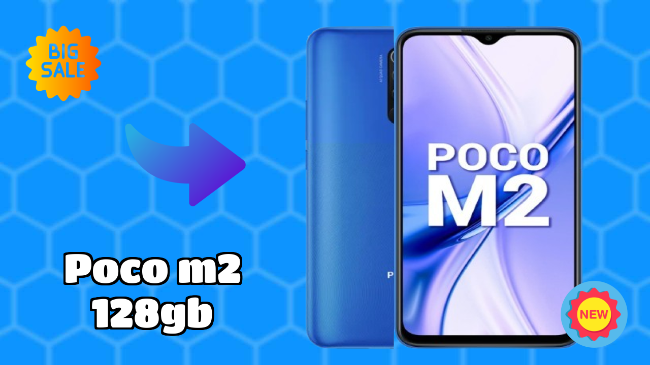 Poco POCO M2 128GB - टॉप फीचर्स जो आपको जानने चाहिए