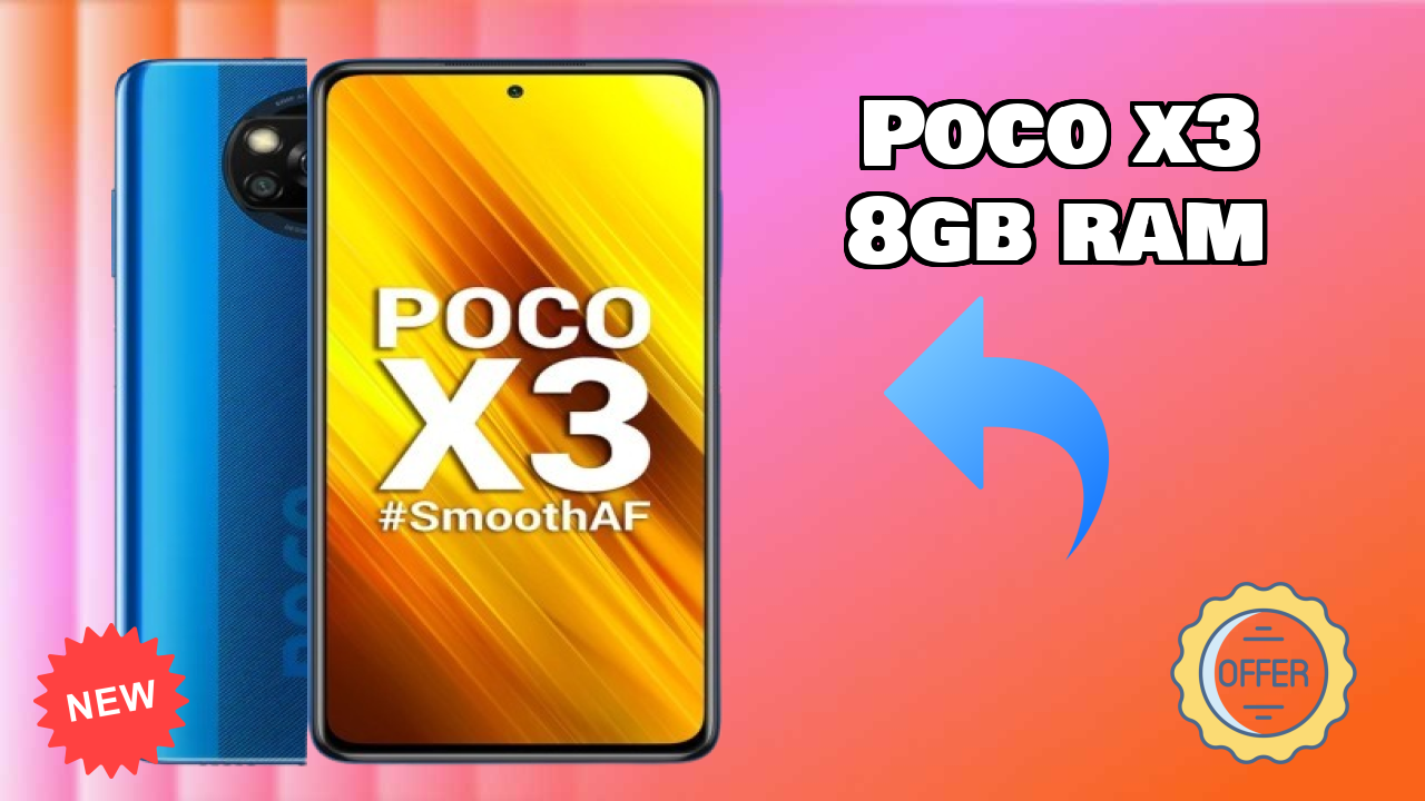 POCO X3 8GB RAM 2026 बेस्ट फीचर्स समझाया गया