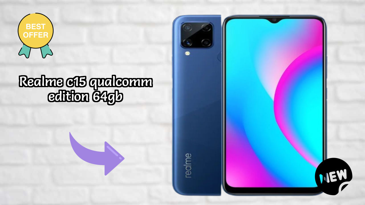 Realme C15 Qualcomm Edition 64GB 2026 फीचर ब्रेकडाउन – पूरा गहराई से जांच