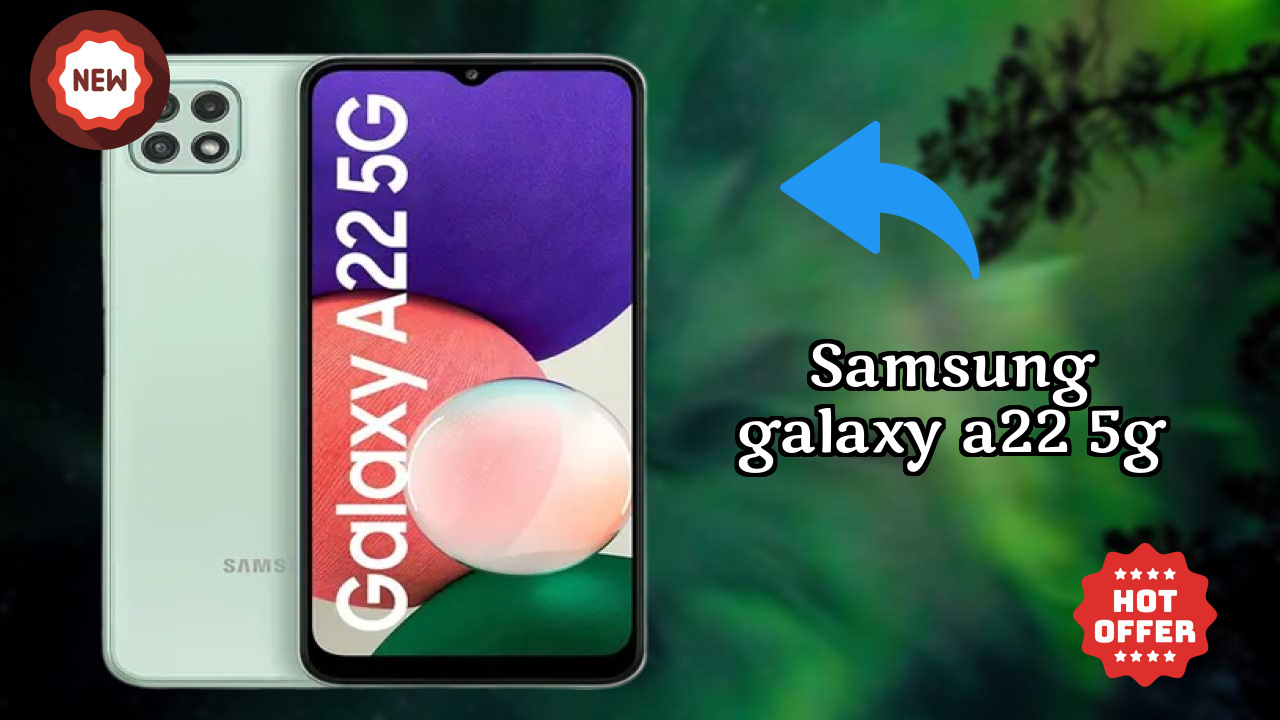₹18,999 पर Samsung Galaxy A22 5G - बेस्ट फीचर्स लिस्टबद्ध