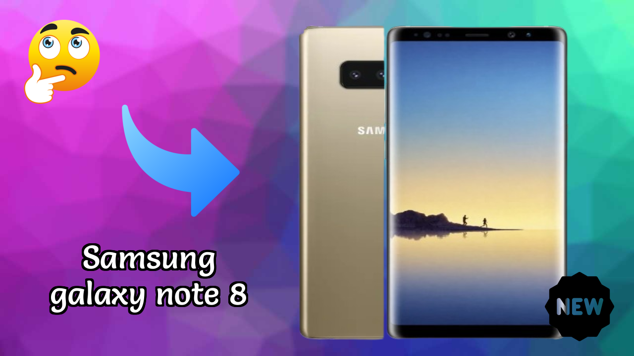 Samsung Samsung Galaxy Note 8 - पूरा गाइड और बेस्ट डील