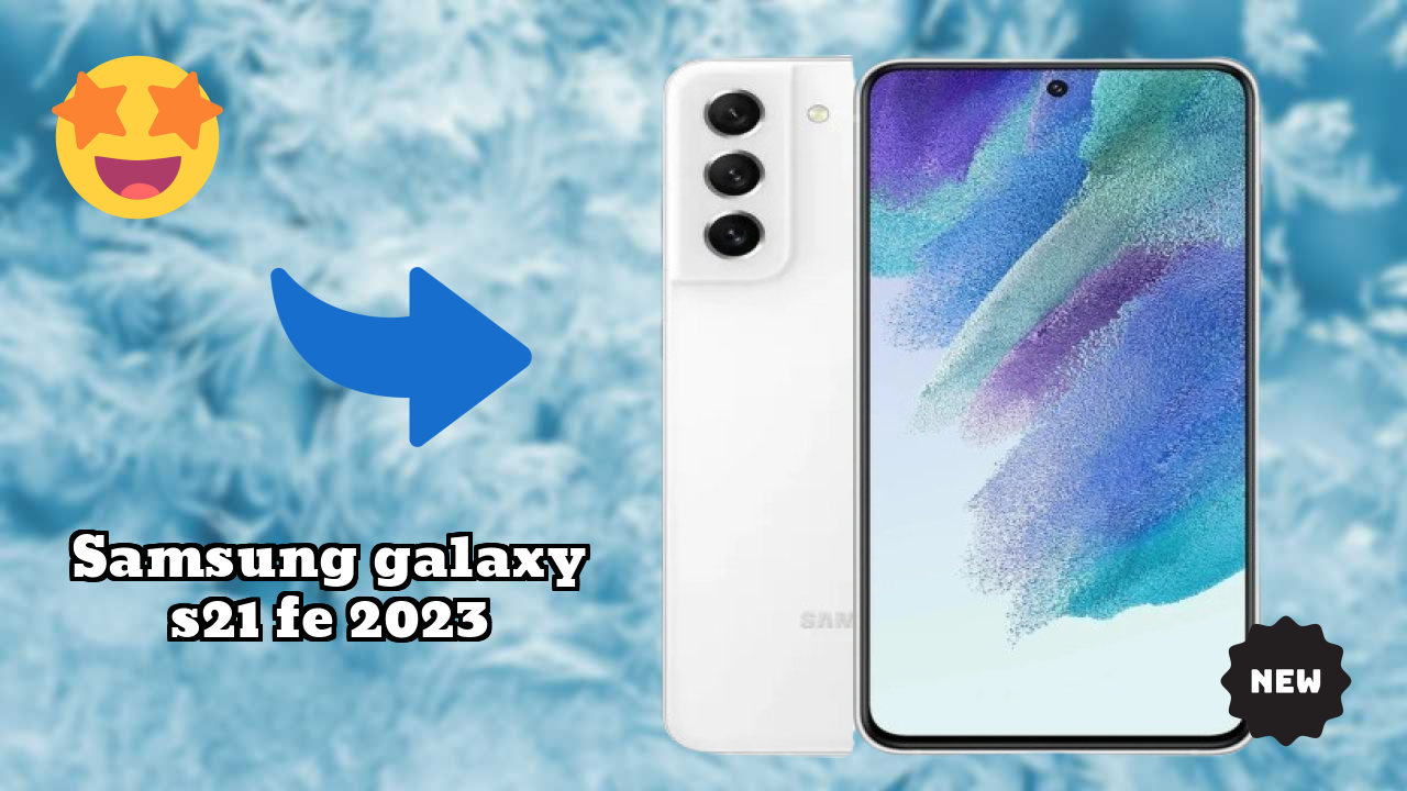 Samsung Galaxy S21 FE 2023 डिस्प्ले  डिस्कसन: Dynamic AMOLED 2x समझाया गया