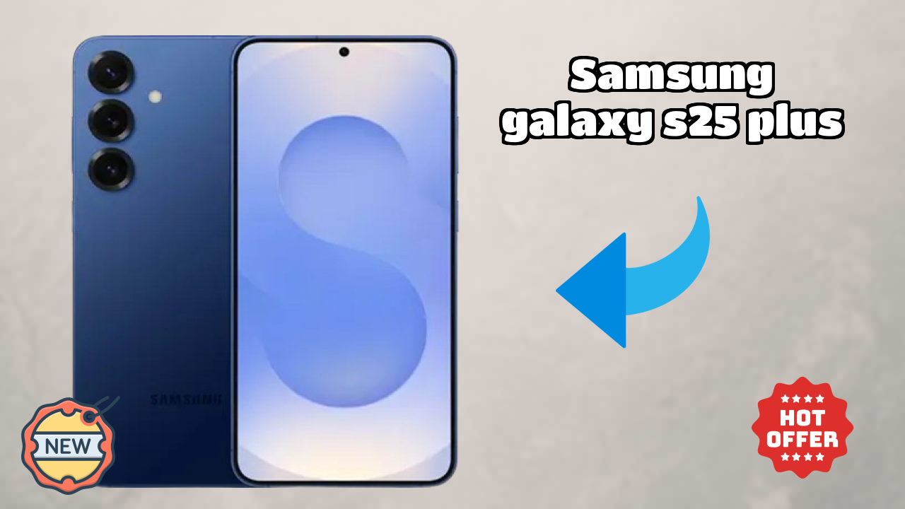 Samsung Galaxy S25 Plus बैटरी टेस्ट: 4900 MAh कितने टाइम तक चलती है