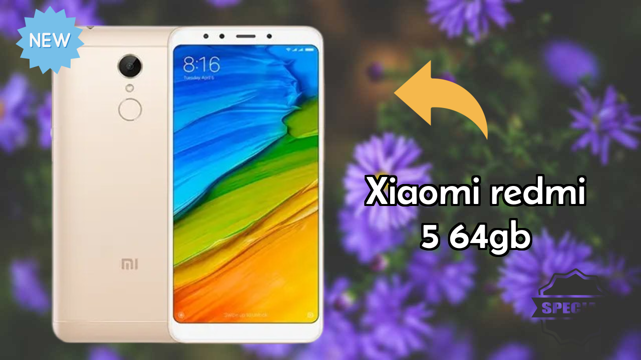 नया Xiaomi Redmi 5 64GB 2026: उच्च क्वॉलिटी डिस्प्ले के साथ नवीनतम मोबा