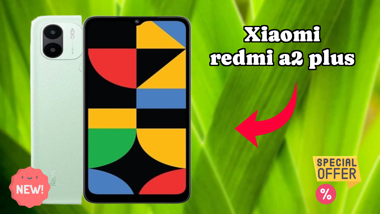 ₹6,349 पर Xiaomi Redmi A2 Plus - अभी उपलब्ध बेस्ट डील